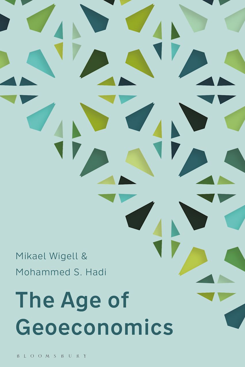 Cover of The Age of Geoeconomics by Mikael Wigell and Mohammed S. Hadi